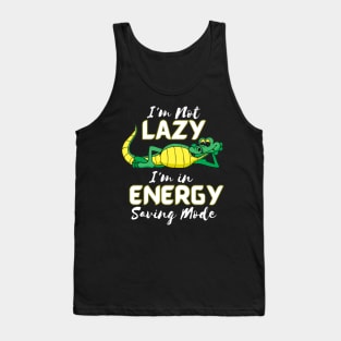 I'm Not Lazy, I'm in Energy Saving Mode Tank Top